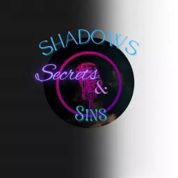 Shadows, Secrets, & Sins Podcast artwork