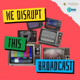 We Disrupt This Broadcast Podcast artwork