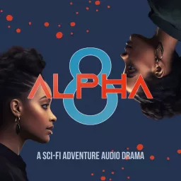 Alpha 8 Audio Drama Podcast artwork