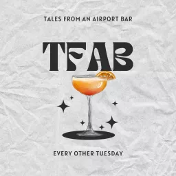 Tales From An Airport Bar Podcast artwork