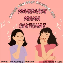 Mandarin Mama Chitchat Podcast artwork