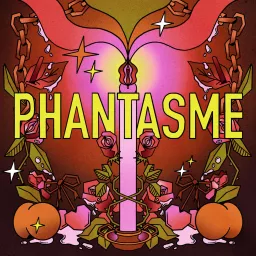 PHANTASME Podcast artwork