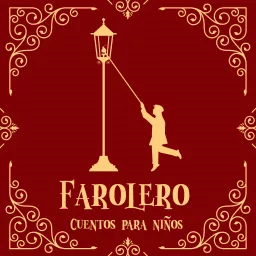 FAROLERO CUENTOS PARA NIÑOS Podcast artwork