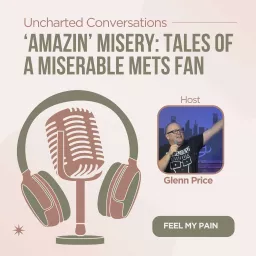 'Amazin' Misery: Tales of a Miserable Mets Fan!