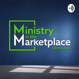 Ministry in the Marketplace Podcast artwork