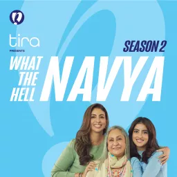 What The Hell Navya - Season 2 Podcast artwork