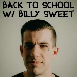 Back To School w/ Billy Sweet