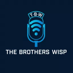 TheBrothersWISP Podcast artwork