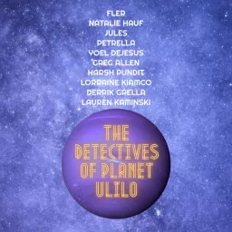 The Detectives of Planet Ulilo Podcast artwork