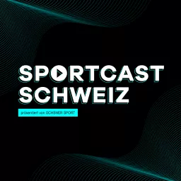 SPORTCAST SCHWEIZ Podcast artwork