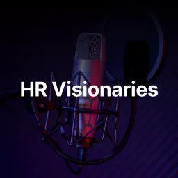 HR Visionaries Podcast artwork