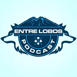 Entre Lobos Podcast artwork