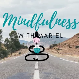 Mindfulness with Mariel Podcast artwork