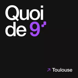 Quoi de 9, Toulouse ? Podcast artwork