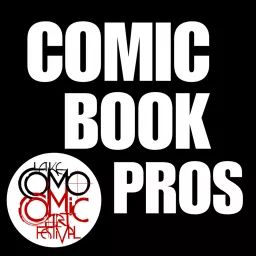 Comic Book Pros: Interviews with Comic Book Artists and Comics Industry Professionals Podcast artwork