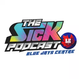 The Sick Podcast - Blue Jays Centre: Toronto Blue Jays artwork