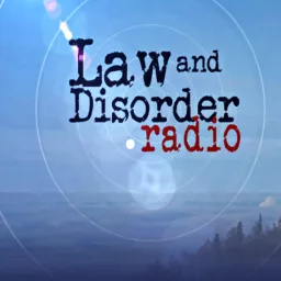 Civil Liberties | Law and Disorder Radio