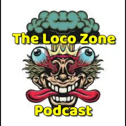 The Loco Zone Podcast