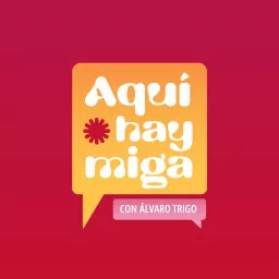 Aqui Hay Miga Podcast artwork