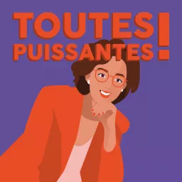 Toutes Puissantes ! Podcast artwork