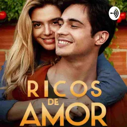 Ricos de amor Podcast artwork