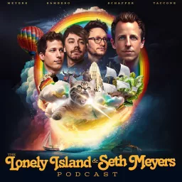 The Lonely Island and Seth Meyers Podcast artwork