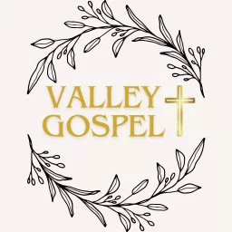 Valley Gospel Podcast artwork