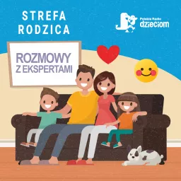 Strefa Rodzica – Rozmowy z Ekspertami