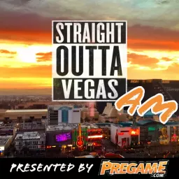 Straight Outta Vegas AM Podcast artwork