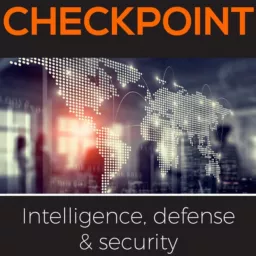 CHECKPOINT Le Monde de la Sécurité Privée (Intelligence, Défense et sécurité) Podcast artwork