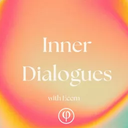 Inner Dialogues with Ecem