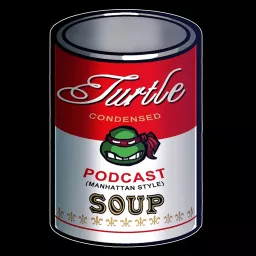 Turtle Soup: A TMNT Podcast artwork