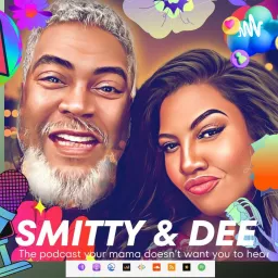 Smitty & Dee Podcast artwork