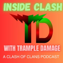 Inside Clash with Trample Damage - a Clash of Clans Podcast artwork
