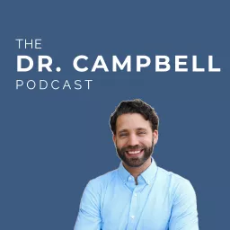 The Dr. Campbell Podcast