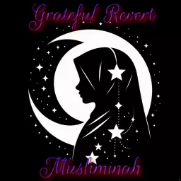 Grateful Revert Musliminah Podcast artwork