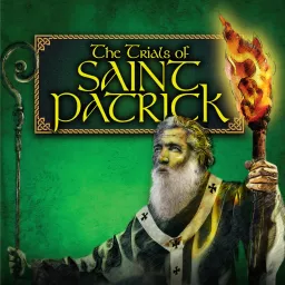 The Trials of St. Patrick Podcast artwork