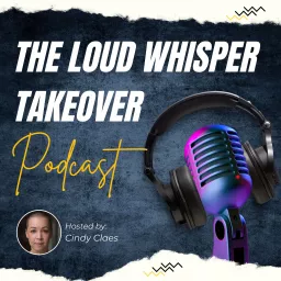 The Loud Whisper Takeover Podcast artwork