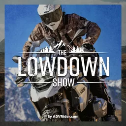 The Lowdown Show - By ADVRider Podcast artwork