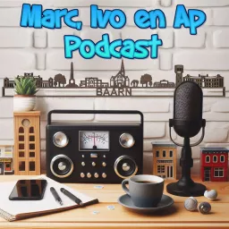 Marc, Ivo en Ap show - Baarn Podcast artwork