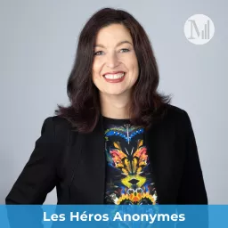 Les Héros Anonymes - Canal M, la voix de l'inclusion Podcast artwork