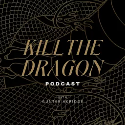 Kill the Dragon Podcast artwork