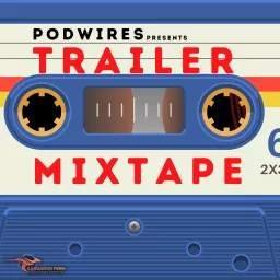 Trailer Mixtape Podcast artwork