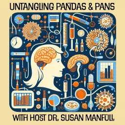 Untangling PANDAS & PANS: Conversations about Infection-Associated, Immune-Mediated Neuropsychiatric Disorders Podcast artwork