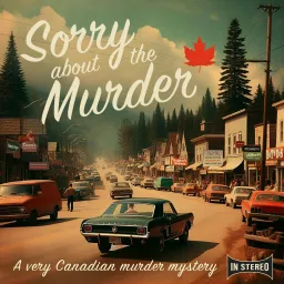 Sorry About The Murder Podcast artwork