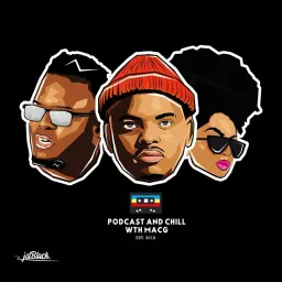 Podcast and Chill with MacG artwork