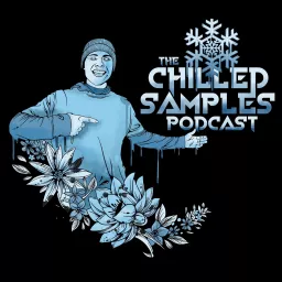 The Chilled Samples Podcast artwork
