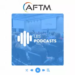 Les conventions de l'AFTM Podcast artwork