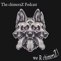 The chimeraZ Podcast artwork