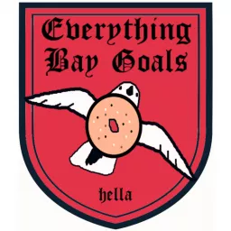 Everything Bay Goals Podcast artwork